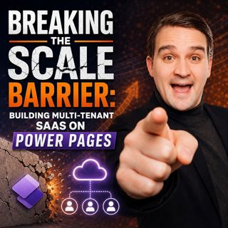 Breaking the Scale Barrier: Building Multi-Tenant SaaS on Power Pages