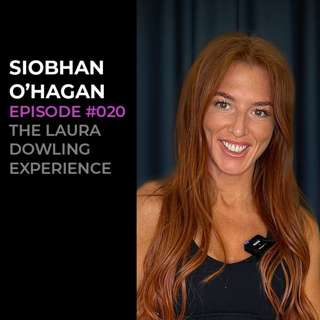 Siobhan O'Hagan- body image, diet, exercise and finding joy. Episode #020