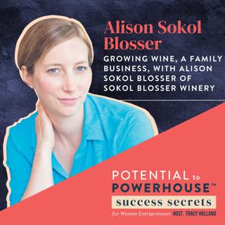 52 - Growing Wine, a Family Business, with Alison Sokol Blosser of Sokol Blosser Winery