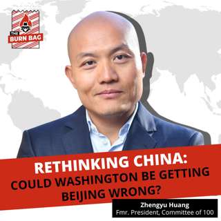 Rethinking China: Could Washington be Getting Beijing Wrong? w/ Zhengyu Huang
