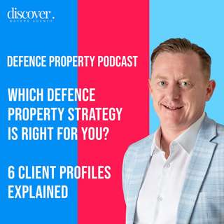 Which Defence Property Strategy Is Right for You? 6 Client Profiles Explained