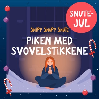 SNUTEJUL: Piken med Svovelstikkene
