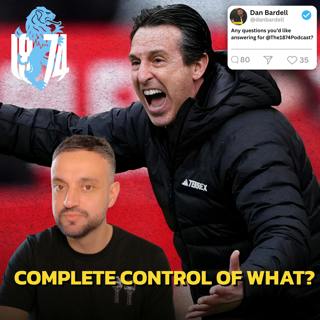 Aston Villa Q&A: Why “Complete Control” Doesn’t Guarantee Emery Stays