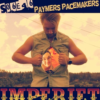 S06E46. Paymers Pacemakers