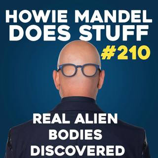 Real Alien Bodies Revealed with Mark Rickard & Michael Mazzola | Howie Mandel Does Stuff #210