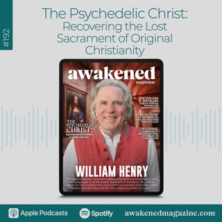 The Psychedelic Christ: Recovering the Lost Sacrament of Original Christianity - William Henry