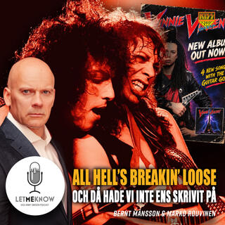 All Hell’s Breakin’ Loose: - och då hade vi inte ens skrivit på
