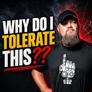 Why Do I Tolerate This?