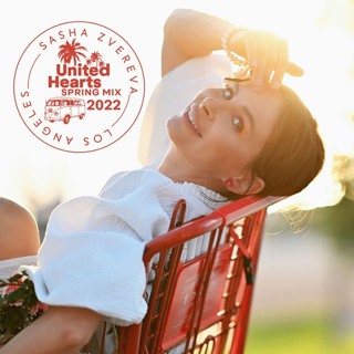 Sasha Zvereva – United Hearts Spring Mix 2022