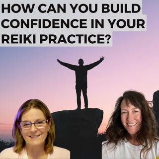 How Can You Build Confidence in Your Reiki Practice?