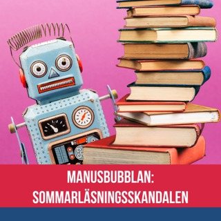 Manusbubblan om sommarläsningsskandalen