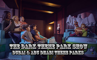 Dubai & Abu Dhabi Theme Parks - The Dark Theme Park Show