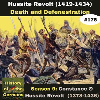Ep. 175: Hussite Revolt (1419-1434) - Death and Defenestration