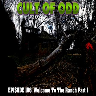 Episode 106: Welcome To The Ranch Part 1