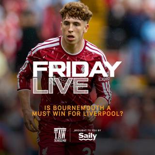 Is Bournemouth A Must Win For Liverpool? | Friday Live!