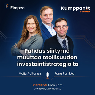 Puhdas siirtymä muuttaa teollisuuden investointistrategioita
