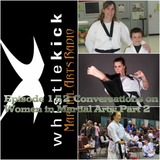 Episode 152 - Conversations on Women in Martial Arts: Part 2