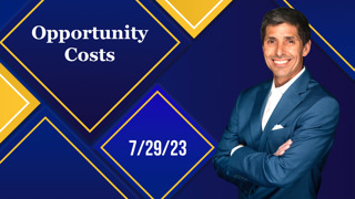 July 29, 2023 Opportunity Costs