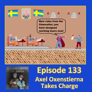 133. Axel Oxenstierna Takes Charge