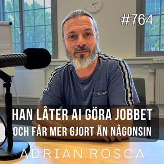 764 Han låter AI göra jobbet, och får mer gjort än någonsin