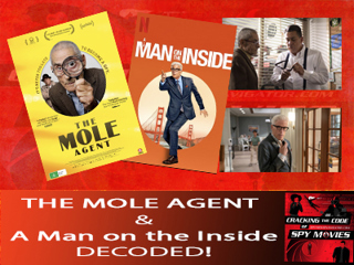 A Man on the Inside and THE MOLE AGENT Decoded!