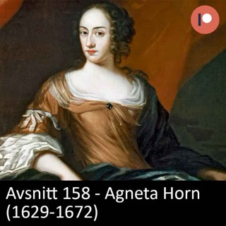 158. Agneta Horn (1629-1672)