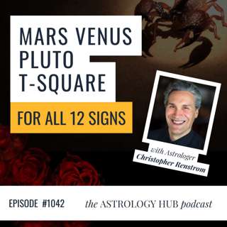 A Powerful T-Square Is Forming: What It Means for All 12 Signs | Christopher Renstrom