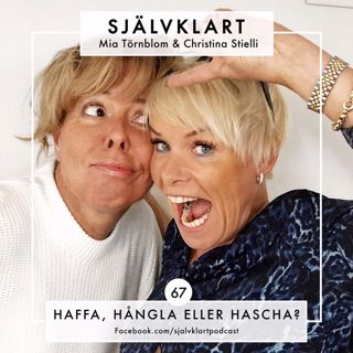 67. Haffa, hångla eller hascha?