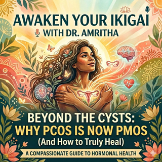 68. Beyond the Cysts: Why PCOS is Now PMOS (And How to Truly Heal)