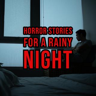 S5 Ep214: Episode 214: Horror Stories for a Rainy Night