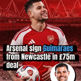 Arsenal sign Guimaraes from Newcastle in £75m deal