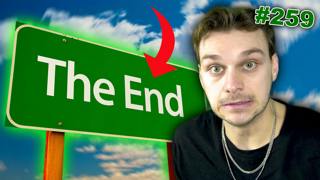 #259 - This is our last podcast...