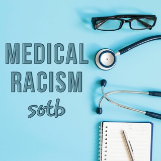 Episode 145: Medical Racism