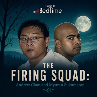 Listen in app The Firing Squad: Andrew Chan and Myuran Sukumaran