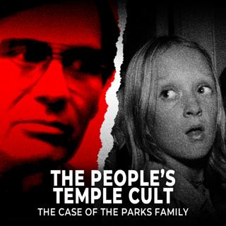 The People's Temple Cult: The Disturbing Case of the Parks Family | UNSEEN