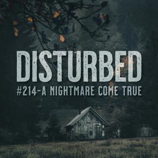 #214 - A Nightmare Come True