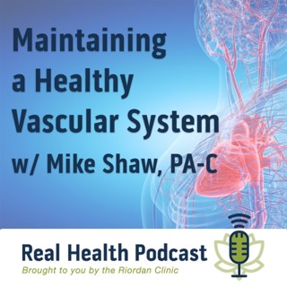 Maintaining a Healthy Vascular System with Mike Shaw, PA-C