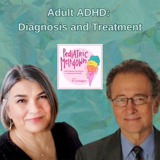 224. Adult ADHD: Diagnosis and Treatment