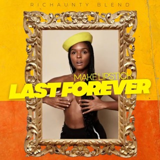 Make Lipstick Last Forever (RICHAUNTY blend)