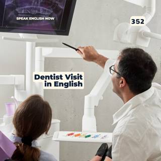 #352 Dentist Visit in English Phrases + Mini-Story