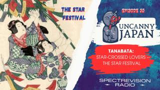 Tanabata: Star-Crossed Lovers (Ep.55) -- From the Vault