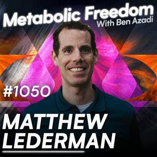 #1050 Weight Loss Has Nothing to Do with Willpower – The Shocking Root Cause Revealed with Dr. Matthew Lederman