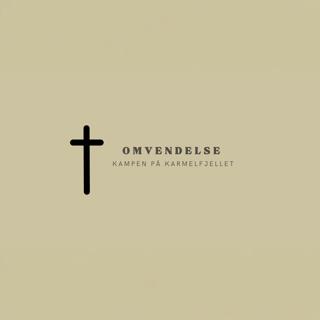 Omvendelse. Kampen på Karmelfjellet - Vetle Jarandsen