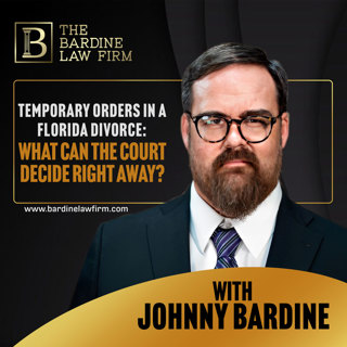 Temporary Orders in a Florida Divorce: What Can the Court Decide Right Away?