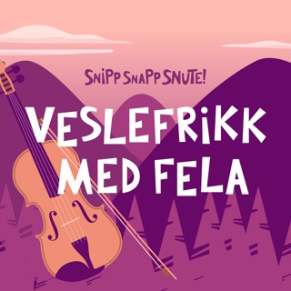 SNUTEKLASSIKER: Veslefrikk med fela