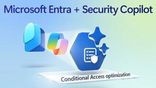 NEW Conditional Access Optimization Agent in Microsoft Entra + Security Copilot in Entra updates
