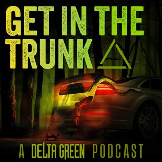 Session Zero | Get in the Trunk Music from a Darkened Room E0 | Delta Green