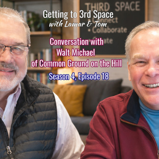 S4E18 - A Conversation with Walt Michael of Common Ground on the Hill