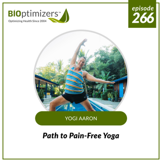 266: Path to Pain-Free Yoga - with Yogi Aaron
