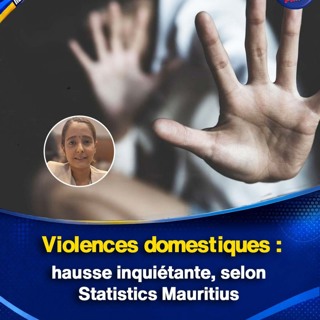 Violences domestiques : hausse inquiétante, selon Statistics Mauritius